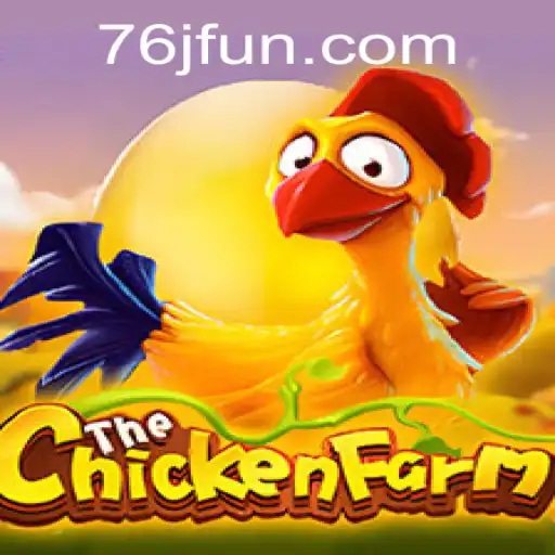 Exploring the World of ChickenFarm: A Game of Strategy and Fun with 76j